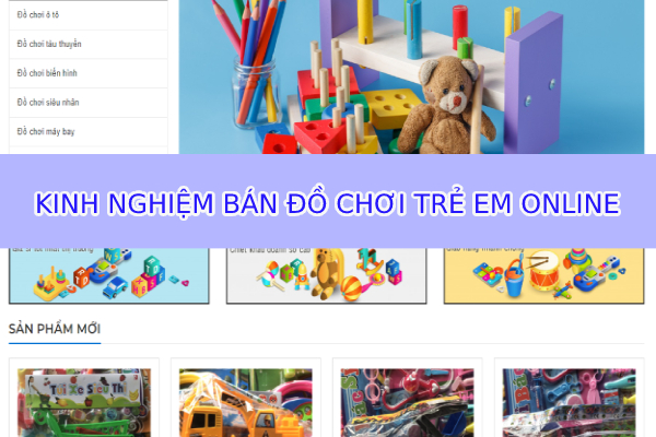 kinh-nghiem-ban-do-choi-tre-em-online